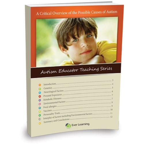 A Critical Overview of the Possible Causes of Autism Autism Educator Teaching Series Ever Learning